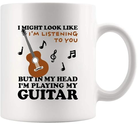 I Might Look Like I'm Listening To You But In My Head I'm Playing My Guitar Guitarist Gifts Guitar Lover Collector Gifts For Dad Boyfriend Brother Band Members Ceramic Mug 11 oz White