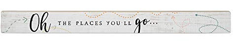 Simply Said, INC Talking Sticks 16 x 1.5 Wood Sign TLK1406 - Oh The Places You'll Go