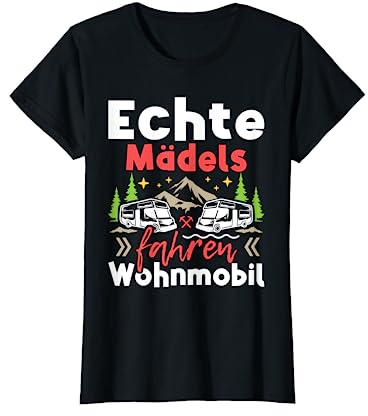 Echte Mädels fahren Wohnmobil - Camping Camper T-Shirt