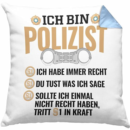 Polizist Kissen mit Füllung 40x40 Geschenk Lustiger Spruch Ich Habe Immer Recht Bester Polizei (Blau)