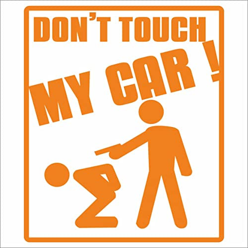 JINTORA - Autoaufkleber Tuning - Auto Aufkleber - Dont Touch My Car - 117x99 mm - Auto Sticker Bus Fenster Heckscheibe Camper wetterfest Outdoor Sticker Auto Deko LKW Tuning Selbstklebend - orange