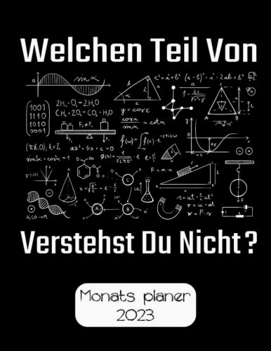 Welchen Teil Von Verstehst Du Nicht: Monatsplaner und Organizer für die tägliche Planung | Januar 2023 bis Dezember 2023, A4