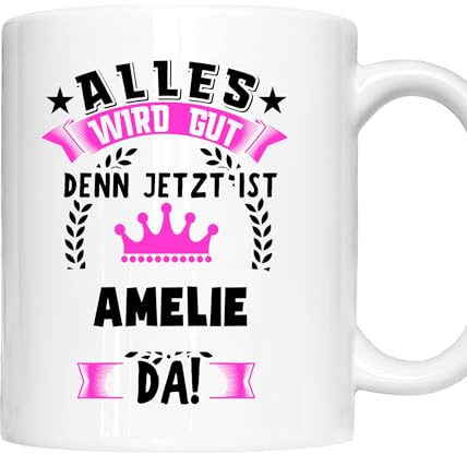 Amelie Tasse | Frau Mädchen Namen Vorname Kosename Rufname Kaffeebecher | Alles wird gut Amelie Geschenk