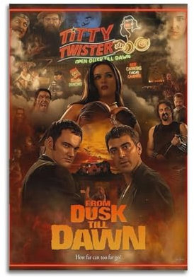 YRGGYRC Poster, Motiv: From Dusk Till Dawn, ästhetisches Leinwandbild, Vintage-Stil, dekoratives Gemälde für Wohnzimmer, Schlafzimmer, 30 x 45 cm, ungerahmter Stil