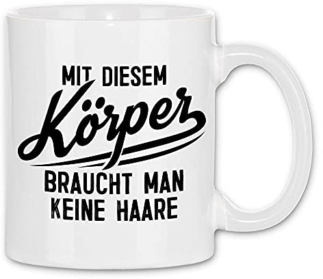 wowshirt Tasse Mit Diesem Körper Braucht Man Keine Haare Glatze Haarausfall, Farbe:White - White