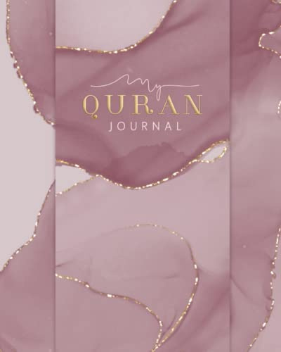 My Quran Journal: A Muslim Workbook to Record, Study And Reflect On The Quran Verses.