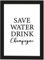 PICSonPAPER Poster DIN A4, Save Water, Drink Champagne gerahmt mit schwarzem Bilderrahmen, Geschenk, Geschenkidee, Geburtstagsgeschenk, Poster mit Rahmen, Kunstdruck, Typographie (Save Water)