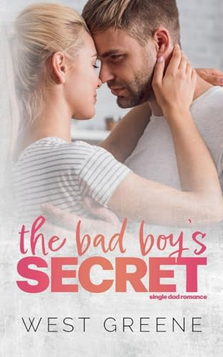 The Bad Boy's Secret (Standalones, Band 3)