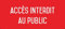 Autocollant vinyl - Accès interdit au public - L.200 x H.100 mm