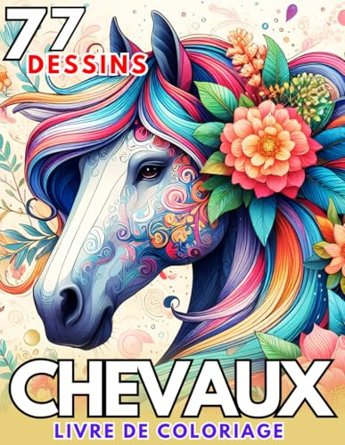 Chevaux Livre de Coloriage: Beaux Dessins pour Enfants et Adolescents | Illustrations Simples et Mandalas pour Filles et Garçons