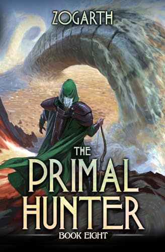The Primal Hunter 8: A LitRPG Adventure