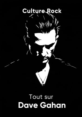Tout sur Dave Gahan (Culture Rock)