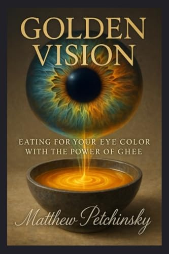 Golden Vision: Eating for Your Eye Color with the Power of Ghee