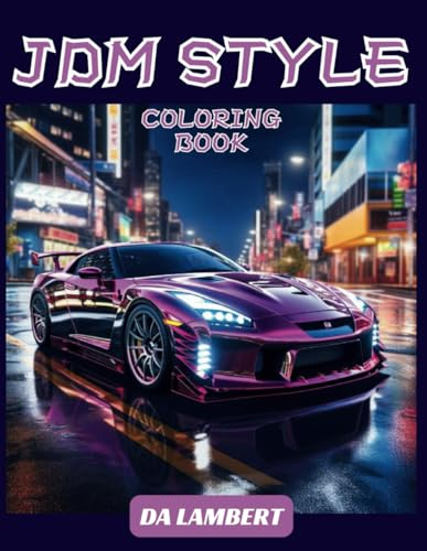 JDM Style: A Coloring Book For All Ages