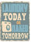 Lustiges Metall-Blechschild Laundry Today or Naked Tomorrow, Vintage-Wanddekoration für Freunde und Familie, 30,5 x 20,3 cm