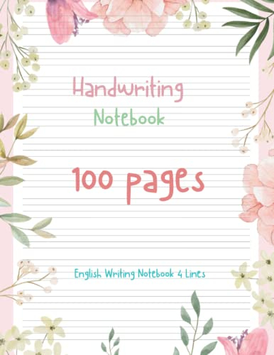 English Writing Notebook 4 Lines: 4 Line Book For Child Writing : Improve Handwriting For Children : Four Line Handwriting Practice Books : Exercise ... Handwriting Paper 100 Pages 8.5x11 Inches