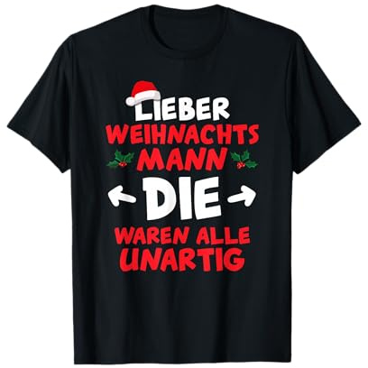 Weihnachtsmann Die waren unartig Weihnachten T-Shirt