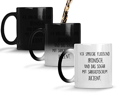 TassenTicker® - ''Ich spreche fließend ironisch, und das sogar mit sarkastischem Akzent'' - Geschenk Tasse - Farbwechseltasse mit Thermoeffekt - hochwertige Qualität - Kaffee - Arbeit