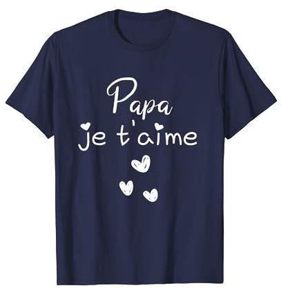 Papa je t'aime T-Shirt