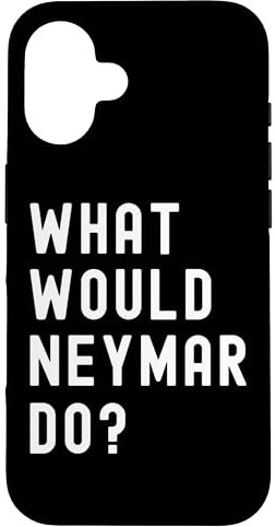 Hülle für iPhone 16 Was Würde Neymar tun?