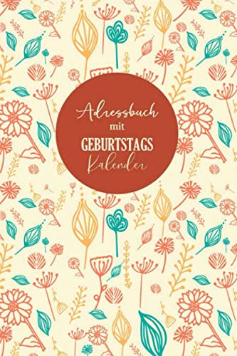 Adressbuch mit Geburtstagskalender: Telefonbuch zum Eintragen für alle Adressen, Telefonnummern, Mailadressen und Geburtstagskalender | Adressen ... Organizer | Geburtstagskalender Dauerkalender