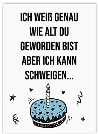 Nastami Geburtstagskarte Ich weiß genau wie alt Du geworden bist Geschenk Freundin Karte Geburtstag