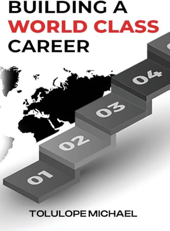 Building a World-Class Career: How to Break Through and Land Higher-Paying Jobs