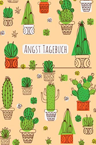 Angst Tagebuch: Angsttagebuch um Panikattacken loszuwerden | Angstbewältigung | Panik Tagebuch | Ängste überwinden | Blockaden loswerden | Modern Kaktus Cactus