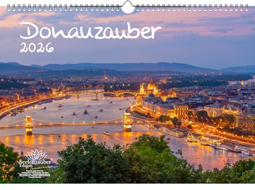 Donauzauber DIN A3 Kalender für 2026 Donau Fluß Deutschland Ungarn Österreich - Seelenzauber