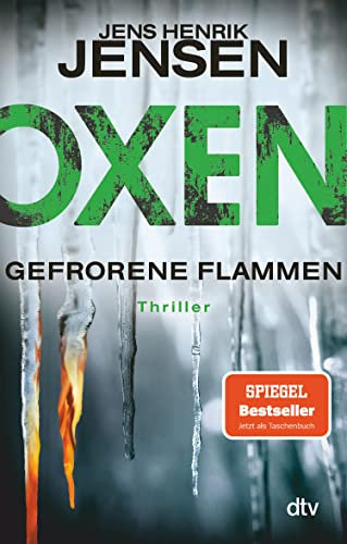 Oxen. Gefrorene Flammen: Thriller (Niels-Oxen-Reihe 3)