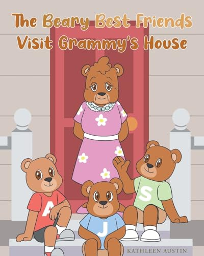 The Beary Best Friends Visit Grammy's House