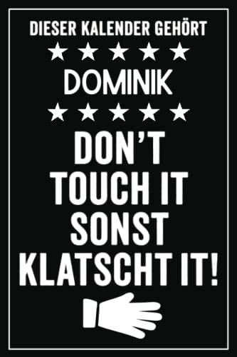 Dominik - Don't touch it sonst klatscht it!: Lustiger Personalisierter Kalender 2023 A5 I Klassisch & Elegant In Schwarz I Taschenkalender 2023 I Wochenplaner 2023