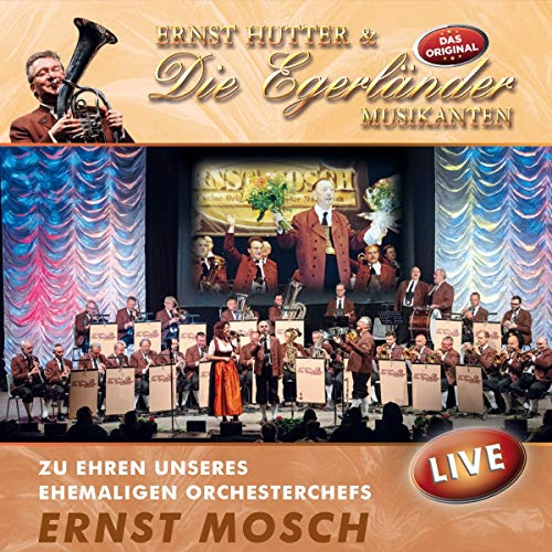 Zu Ehren unseres ehemaligen Orchesterchefs Ernst Mosch - Live