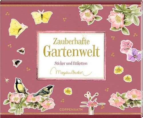 Stickerbuch - Zauberhafte Gartenwelt: Sticker und Etiketten