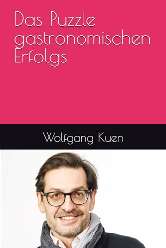Das Puzzle gastronomischen Erfolgs