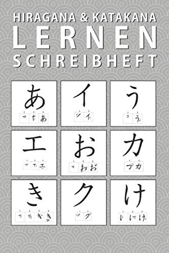 Hiragana & Katakana Lernen Schreibheft: Japanisch Schreiben Lernen mit Schreibhilfen & Strichreihenfolgen für Japanisch Anfänger A1 JLPT N5