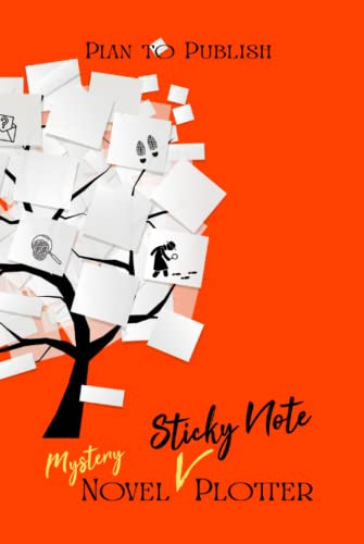 Mystery Novel Sticky Note Plotter: Novel Outlining Workbook for Authors (Plan to Publish)