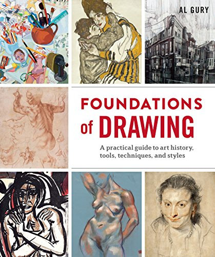 Foundations of Drawing: A Practical Guide to Art History, Tools, Techniques, and Styles (English Edition)