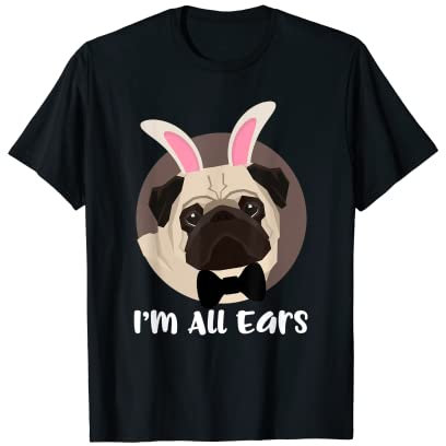 Lustiger Osterhase Mops Hundeliebhaber I'm All Ears T-Shirt