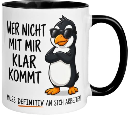 Pinguin Tasse mit Spruch | Wer nicht mit mir klar kommt | Geschenk Becher | Lustige Kaffeetasse | Witziger Geschenkbecher Freund Freundin Mann Frau | Pinguine Motiv Fans