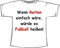 Wenn Reiten einfach wäre, würde es Fußball heißen; Kinder T-Shirt weiß, Gr. 1-2