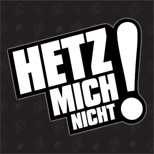 speedwerk-motorwear Hetz Mich Nicht! - Sticker