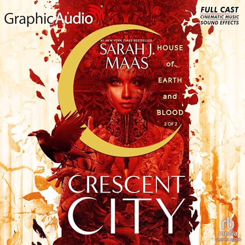 House of Earth and Blood (Part 2 of 2) (Dramatized Adaptation): Crescent City, Book 1