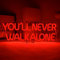 ineonlife You'll Never Walk Alone Neon Schild, Mädchen Led Schild für Wand Dekor, Brief Led Schriftzug Zeichen für Mädchen,Reisebüros,Spielen,Party,Geschenk