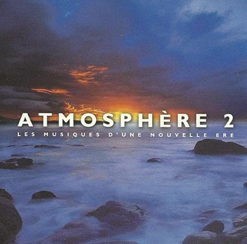 Atmosphere 2 : Les Musiques D'Une Nouvelle Ere
