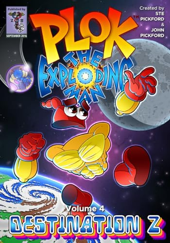 Plok The Exploding Man: Volume 4: Destination Z (Plok The Exploding Man, The Comic Strip)