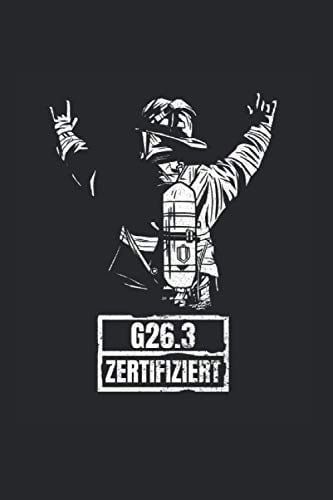 G26.3 Zertifiziert: Feuerwehr Atemschutzgeräteträger Notizbuch 6 x 9 Zoll Gepunktet Feuerwehrmann Feuerwehrfrau Geschenkidee