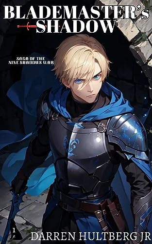 Blademaster's Shadow: A cultivation litPRG Light Novel (Saga of the Nine Shadows War: Book 1)