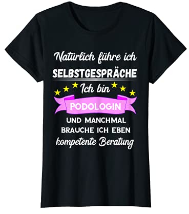 Podologin Podologie Kosmetikerin Podiatrist Fußpflege Spruch T-Shirt