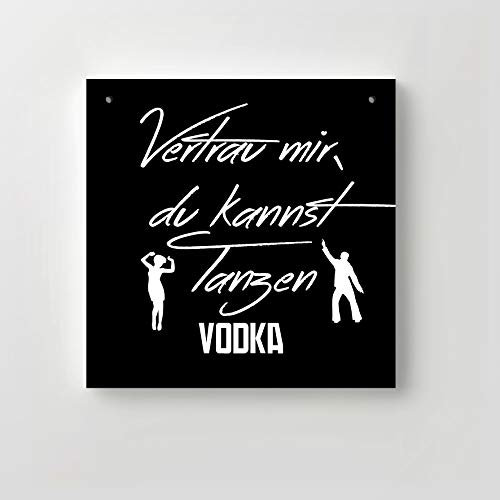 Clever-Kauf-24 GmbH Holz Schild Bedruckt | Vertrau Mir, du Kannst Tanzen | 20x20x1,2cm | Deko Spruch Wand | zum Aufhängen |